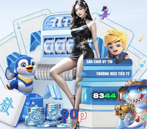 90p – Nền tảng giải trí an toàn 90p